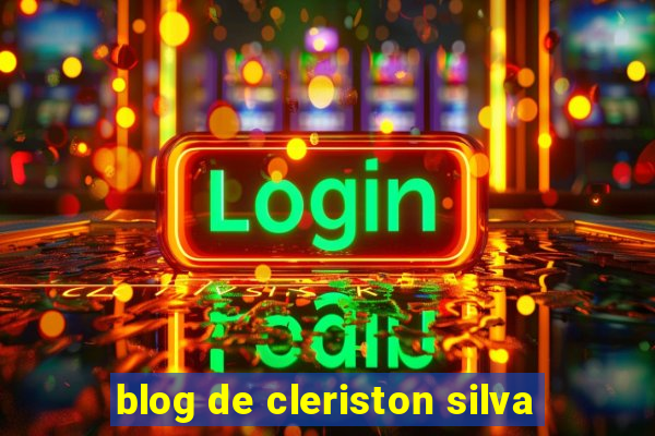 blog de cleriston silva